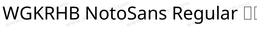WGKRHB NotoSans Regular 常规字体转换